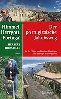 E-Book (epub) Himmel, Herrgott, Portugal  Der portugiesische Jakobsweg von Herbert Hirschler
