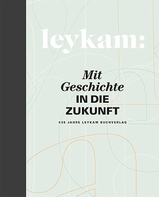 Leykam  Mit Geschichte in die Zukunft