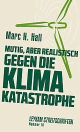 E-Book (epub) Mutig, aber realistisch gegen die Klimakatastrophe von Marc H. Hall