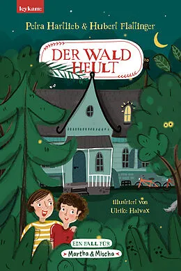 E-Book (epub) Der Wald heult - Ein Fall für Martha & Mischa von Petra Hartlieb, Hubert Flattinger