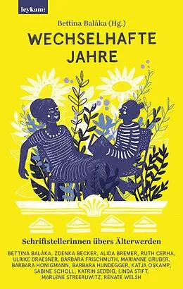 E-Book (epub) Wechselhafte Jahre - Schriftstellerinnen übers Älterwerden von 