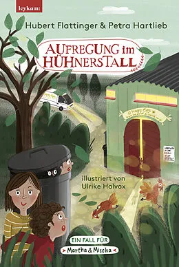 E-Book (epub) Aufregung im Hühnerstall  Ein Fall für Martha & Mischa von Hubert Flattinger, Petra Hartlieb
