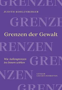 E-Book (epub) Grenzen der Gewalt von Judith Kohlenberger