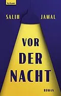 E-Book (epub) Vor der Nacht von Salih Jamal