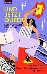 Fester Einband Und jetzt queer! von Bianca-Maria Braunshofer, Marlon Brand, Tobi Schiller