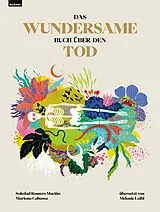 Fester Einband Das wundersame Buch über den Tod von Soledad Romero Mariño