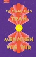 E-Book (epub) Menschen wie wir von Th Thanh Tho Trn