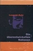 Fester Einband Die überentwickelten Nationen von Leopold Kohr