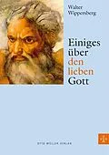 E-Book (epub) Einiges über den lieben Gott von Walter Wippersberg