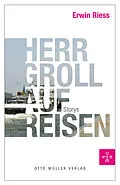 E-Book (epub) Herr Groll auf Reisen von Erwin Riess