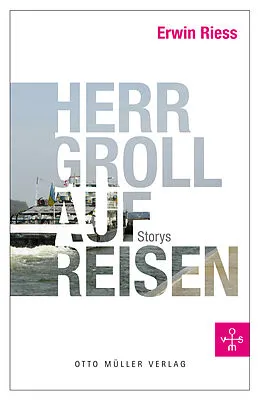 E-Book (epub) Herr Groll auf Reisen von Erwin Riess