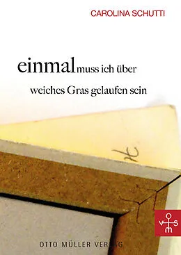 E-Book (epub) einmal muss ich über weiches Gras gelaufen sein von Carolina Schutti