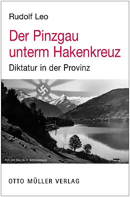 E-Book (epub) Der Pinzgau unterm Hakenkreuz von Leo Rudolf
