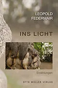 E-Book (epub) Ins Licht von Leopold Federmair