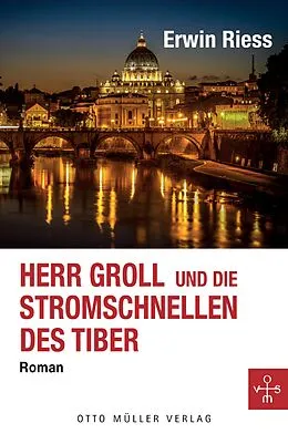 E-Book (epub) Herr Groll und die Stromschnellen des Tiber von Erwin Riess