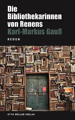 E-Book (epub) Die Bibliothekarinnen von Renens von Karl-Markus Gauß