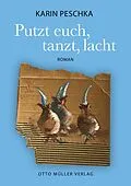 E-Book (epub) Putzt euch, tanzt, lacht von Karin Peschka