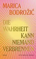 E-Book (epub) Die Wahrheit kann niemand verbrennen von Marica Bodrozic