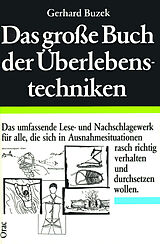 Kartonierter Einband Das grosse Buch der Überlebenstechniken von Gerhard Buzek