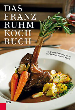 Fester Einband Das Franz Ruhm Kochbuch von Franz Ruhm