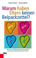 E-Book (epub) Warum haben Eltern keinen Beipackzettel? von Sabine Bösel, Roland Bösel