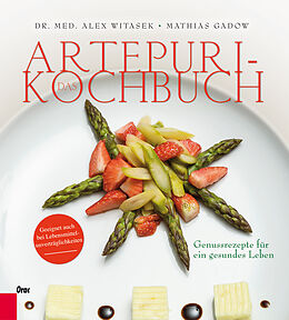 Fester Einband Das Artepuri-Kochbuch von Alex Witasek, Mathias Gadow