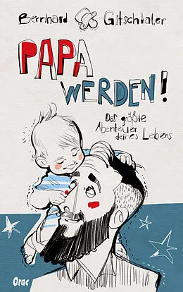 E-Book (epub) Papa werden! von Bernhard Gitschtaler
