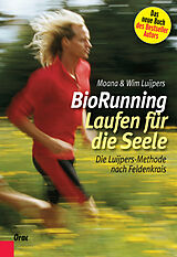 E-Book (epub) BioRunning: Laufen für die Seele von Wim Luijpers, Moana Luijpers-Rochel