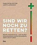 E-Book (epub) Sind wir noch zu retten? von Hans-Peter Hutter, Judith Langasch