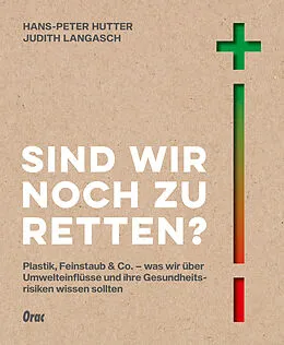 E-Book (epub) Sind wir noch zu retten? von Hans-Peter Hutter, Judith Langasch
