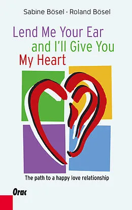 E-Book (epub) Lend me your ear and I'll give you my heart von Sabine Bösel, Roland Bösel