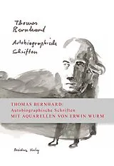 Fester Einband Autobiographische Schriften in einem Band von Thomas Bernhard