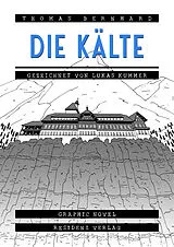 Fester Einband Die Kälte von Thomas Bernhard