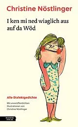 Fester Einband I ken mi ned wiaglich aus auf da Wöd von Christine Nöstlinger