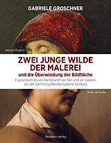 Paperback Zwei junge Wilde der Malerei und die Überwindung der Bildfläche von Gabriele Groschner