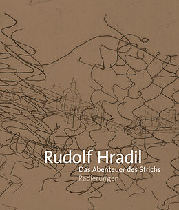 Fester Einband Das Abenteuer des Strichs von Rudolf Hradil