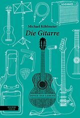 Fester Einband Die Gitarre von Michael Köhlmeier