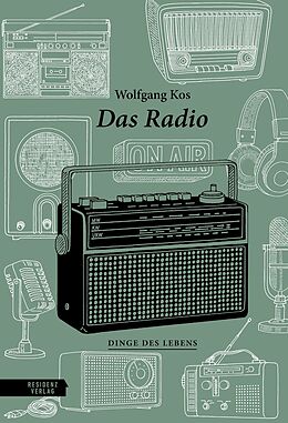 Fester Einband Das Radio von Wolfgang Kos