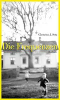 E-Book (epub) Die Frequenzen von Clemens J. Setz