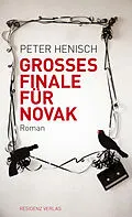 E-Book (epub) Grosses Finale für Novak von Peter Henisch