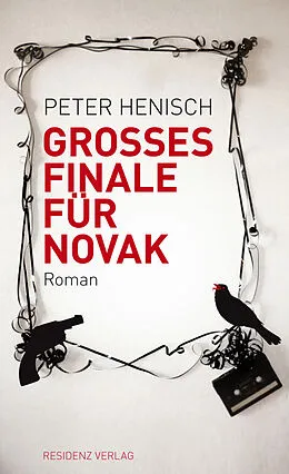E-Book (epub) Grosses Finale für Novak von Peter Henisch
