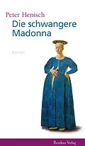 E-Book (epub) Die schwangere Madonna von Peter Henisch