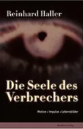 E-Book (epub) Die Seele des Verbrechers von Reinhard Haller