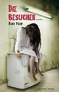 E-Book (epub) Die Besucher von Kurt Palm