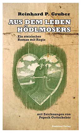 E-Book (epub) Aus dem Leben Hödlmosers von Reinhard P. Gruber