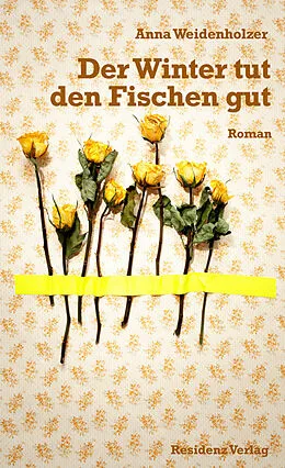 E-Book (epub) Der Winter tut den Fischen gut von Anna Weidenholzer
