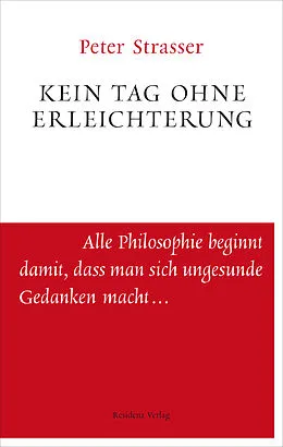 E-Book (epub) Kein Tag ohne Erleichterung von Peter Strasser