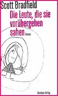 E-Book (epub) Die Leute, die sie vorübergehen sahen von Scott Bradfield