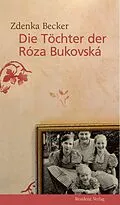 E-Book (epub) Die Töchter der Róza Bukovská von Zdenka Becker