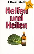 E-Book (epub) Helfen und Heilen von Thomas Häberle